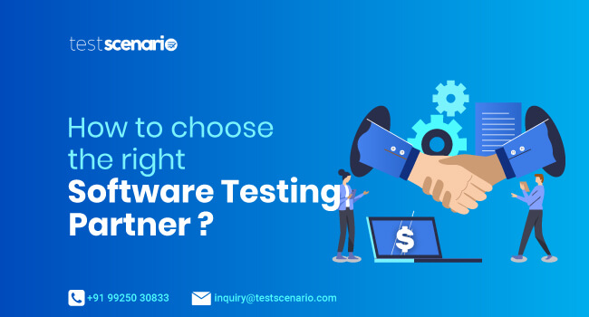 How to choose the right Software Testing Partner?