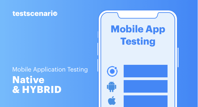 Mobile Application Testing Native and Hybrid