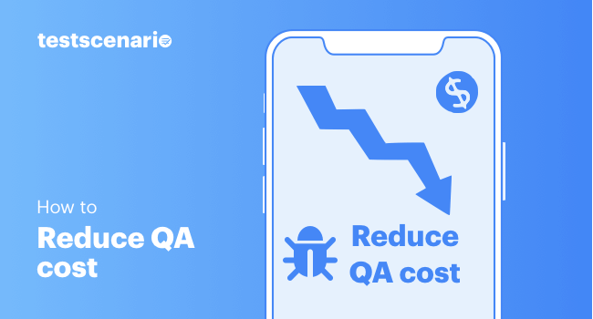 reduce qa cost
