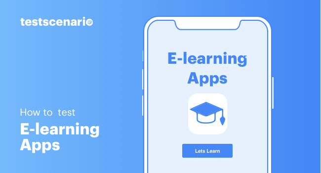 How to Test E Learning Apps with Sample Test Cases