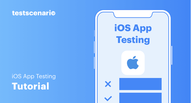 iOS App Testing Tutorial: Manual & Automation