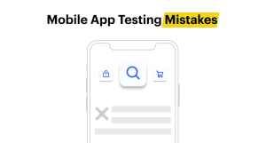 mobile app testing mistakes