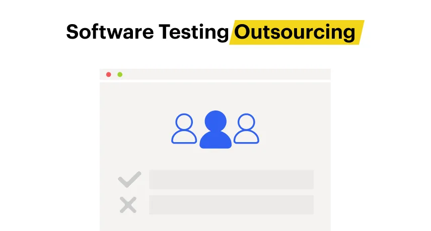 Software Testing Outsourcing: A Comprehensive Guide