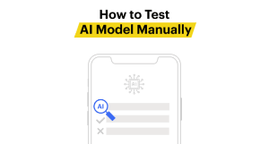Testing an ai model manually